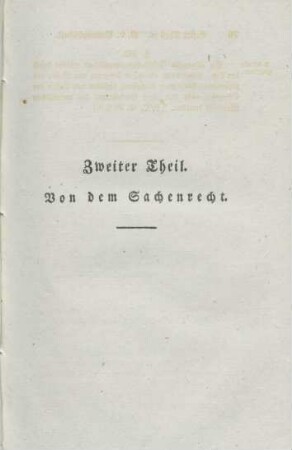 Zweiter Theil. Von dem Sachenrecht.