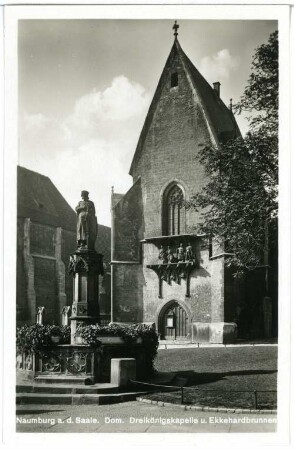 Naumburg. Dom - Dreikönigskapelle u. Ekkehardbrunnen
