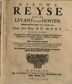Nieuwe Reyse naa de Levant of het Oosten gedaan van den jaare 1689 tot aan 1693, 1