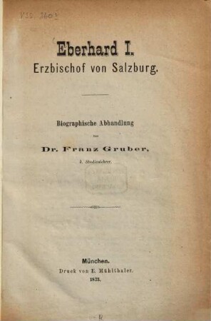 Eberhard I, Erzbischof von Salzburg : Biographische Abhandlung