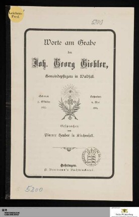 Worte am Grabe des Joh. Georg Giebler, Gemeindepflegers in Waldsall : geboren 11. Oktober 1832. Gestorben 8. Mai 1881