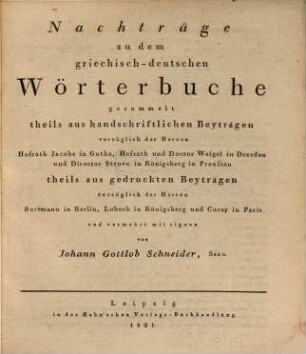 Griechisch-deutsches Wörterbuch : beym Lesen der griechischen profanen Scribenten zu gebrauchen, [3]. Nachträge zu dem griechisch-deutschen Wörterbuche
