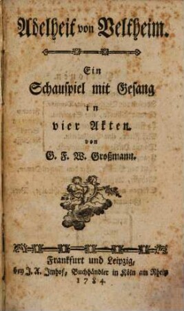Adelheit von Veltheim : Ein Schauspiel mit Gesang in vier Akten