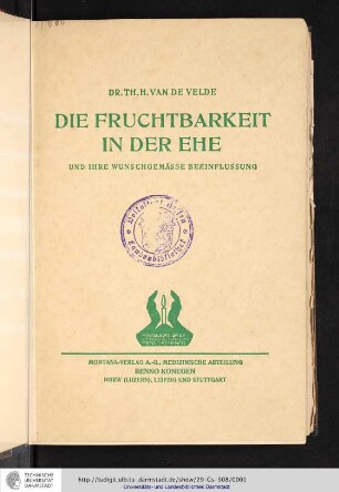 Die Fruchtbarkeit in der Ehe und ihre wunschgemässe Beeinflussung