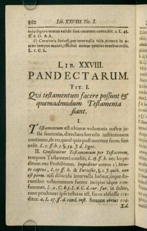 862-887, Tit. I. Qui testamentum facere possunt & quemadmodum Testamenta siant - Tit. IV. De his, qua in Testamento Delentur, Inducuntur vel inscribuntur