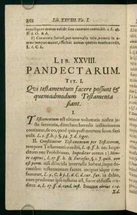 862-887, Tit. I. Qui testamentum facere possunt & quemadmodum Testamenta siant - Tit. IV. De his, qua in Testamento Delentur, Inducuntur vel inscribuntur