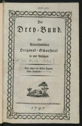 Der Drey-Bund : Ein Vaterländisches Original-Schauspiel in vier Aufzügen