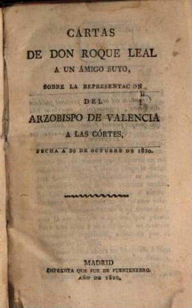 Cartas sobre la representacion del Arzobispo de Valencia a las Cortes 1820