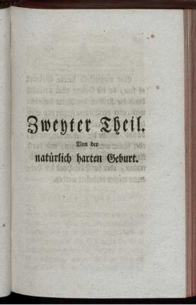 Zweyter Theil. Von der natürlich harten Geburt.