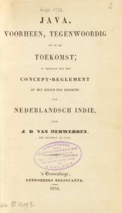 Java, voorheen, tegenwoordig en in de toekomst in verband met het concept-reglement ob het beleid der regering van Nederlandsch Indie