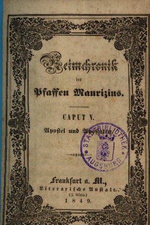 Reimchronik des Pfaffen Maurizius, Buch 1, Cap. 5.. Apostel und Apostaten