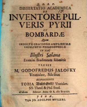 Dissertatio Academica De Inventore Pulveris Pyrii Et Bombardæ
