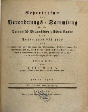 Verordnungssammlung für die Herzoglich-Braunschweigischen Lande. Repertorium der Verordnungssammlung für die Herzoglich-Braunschweigischen Lande, 2. 1828/30 (1831)