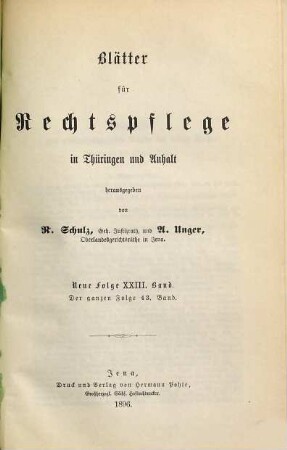Blätter für Rechtspflege in Thüringen und Anhalt : unter Berücksichtigung d. Reichsgesetzgebung u. d. juristischen Literatur. 23 = Bd. 43 des Gesamtw. 1896