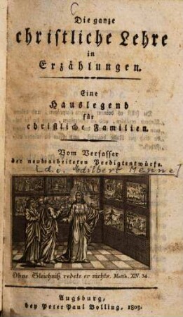 Die ganze christliche Lehre in Erzählungen : eine Hauslegend für christliche Familien