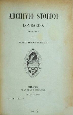 Archivio storico lombardo : giornale della Società Storica Lombarda. 9. 1882