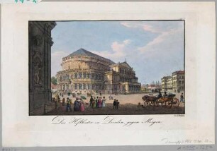 Der erste Bau der Semperoper auf dem Theaterplatz in Dresden (1841 errichtet, 1869 abgebrannt) Blick nach Südwesten
