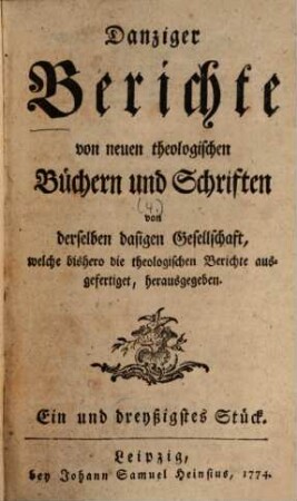 Danziger Berichte von neuen theologischen Büchern und Schriften. 4, 4 = Stück 31/40. 1774