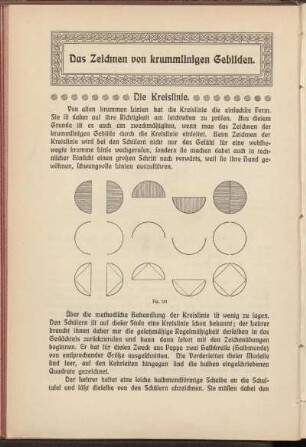 Das Zeichnen von krummlinigen Gebilden.
