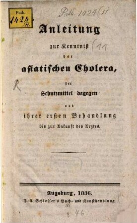 Anleitung zur Kenntniß der asiatischen Cholera, der Schutzmittel dagegen und ihrer ersten behandlung bis zur Ankunft des Arztes