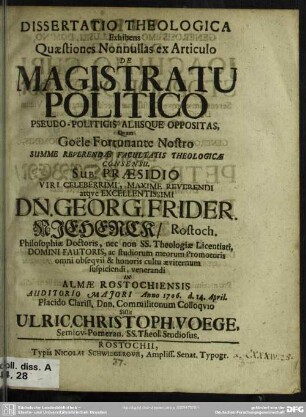 Disertatio Theologica Exhibens Quaestiones Nonnullas ex Articulo De Magistratu Politico Pseudo-Politicis Aliisque Oppositas