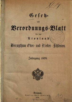 Gesetz- und Verordnungsblatt für Ober- und Nieder-Schlesien. 1870