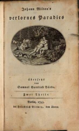 Johann Milton's verlornes Paradies : Zwei Theile, [1]