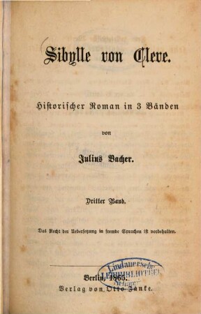 Sibylle von Cleve : historischer Roman in 3 Bänden. 3