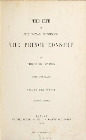 The life of His Royal Highness the Prince Consort, 4