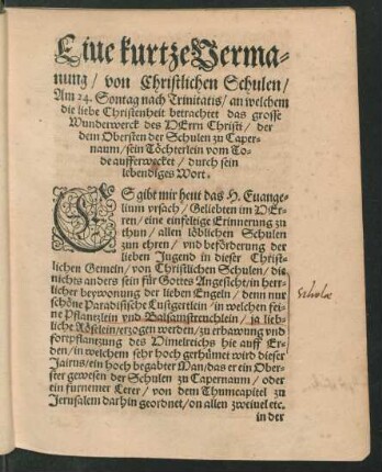 Eine kurtze Vermanung/ von Christlichen Schulen/ Am 24. Sontag nach Trinitatis ...