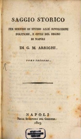 Saggio storico per servire di studio alle rivoluzioni politiche, e civili del regno di Napoli, 2