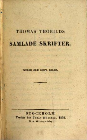 Thomas Thorilds samlade skrifter. 4