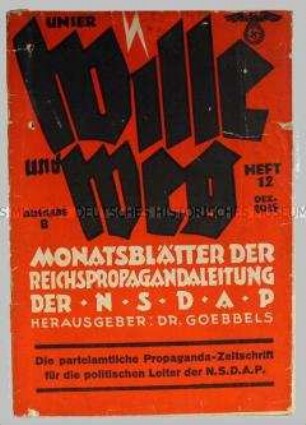 Monatsschrift der Propagandaleitung der NSDAP "Unser Wille und Weg" u.a. zu den Aufgaben des Reichsministeriums für Volksaufklärung und Propaganda