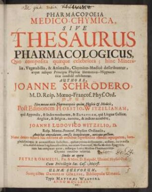 Pharmacopoeia medico-chymica sive thesaurus pharmacologicus : quo composita quaeque celebriora, hinc mineralia, vegetabilia & animalia, chymico-medicè describuntur, atque insuper principia physicae Hermetico-Hippocraticae candide exhibentur