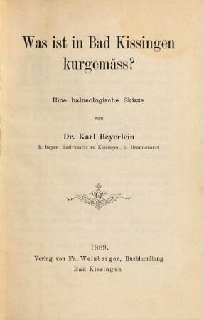 Was ist in Bad Kissingen kurgemäß? : eine balneologische Skizze