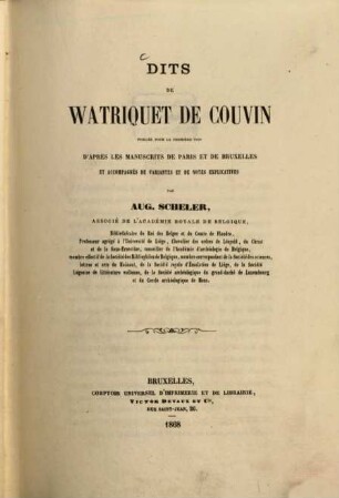 Dits de Watriquet de Couvin : Publiés pour la première fois d'après les manuscrits de Paris et de Bruxelles et accompagnés de variantes et de notes explicatives