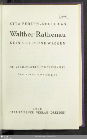 Walther Rathenau, sein Leben und Wirken : mit 20 Bildtafeln und Faksmiles