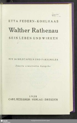 Walther Rathenau, sein Leben und Wirken : mit 20 Bildtafeln und Faksmiles