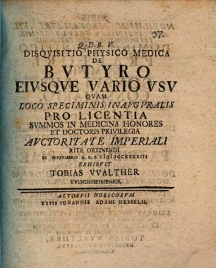 Disqvisitio physico-medica de bvtyro eivsqve vario vsv
