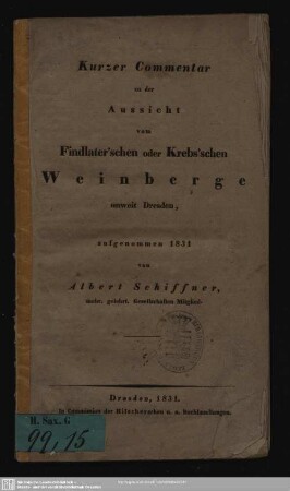Kurzer Commentar zu der Aussicht vom Findlater'schen oder Krebs'schen Weinberge unweit Dresden : aufgenommen 1831