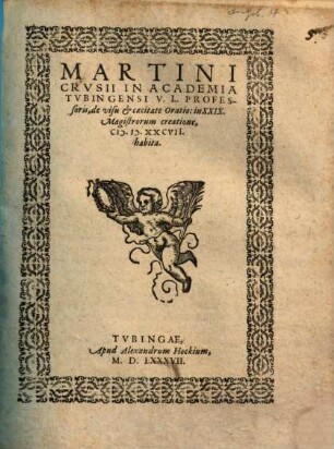 Martini Crvsii ... de visu & caecitate Oratio : in XXIX Magistrorum creatione M.D.XXCVII. habita