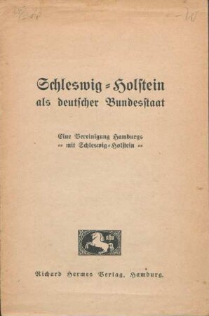 Schleswig-Holstein als deutscher Bundesstaat : eine Vereinigung Hamburgs mit Schleswig-Holstein