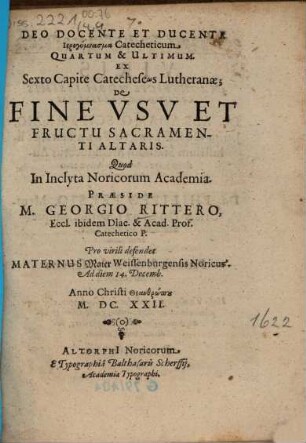 Hierogymnasma catecheticum ... ex sexto capite catecheseōs Lutheranae, 4. De fine, usu et fructu sacramenti altaris