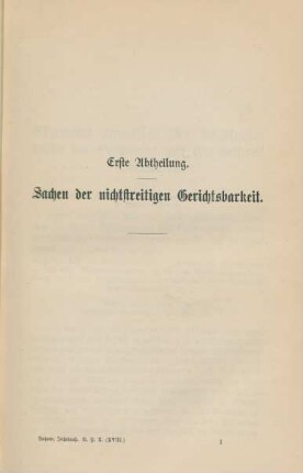 Erste Abtheilung. Sachen der nichtstreitigen Gerichtsbarkeit.