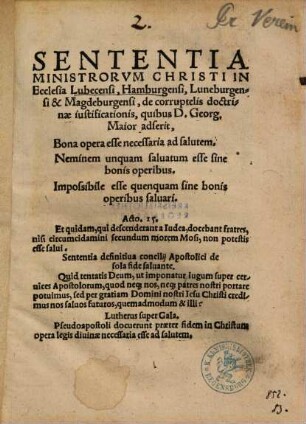 Sententia Ministrorum Christi In Ecclesia Lubecensi, Hamburgensi, Luneburgensi & Magdeburgensi, de corruptelis doctrinae iustificationis, quibus D. Georg. Maior adserit, Bona opera esse necessaria ad salutem ...