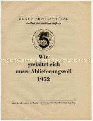 Flugschrift des Amtes für Information an Bauern zum Ablieferungssoll 1952 für Erfüllung des Fünfjahrplans