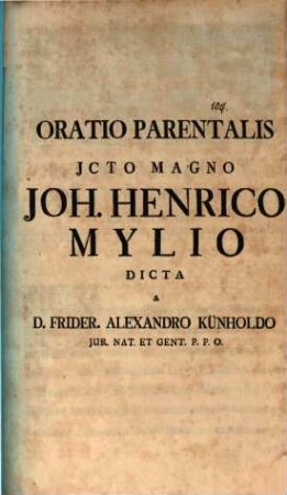 Oratio parentalis, ICto. Magno Jo. Henr. Mylio dicta