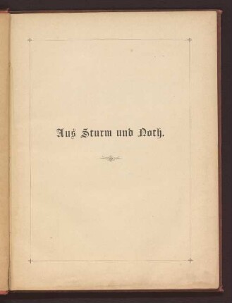 Aus Sturm und Noth : Selbstschriften-Album des Deutschen Reiches