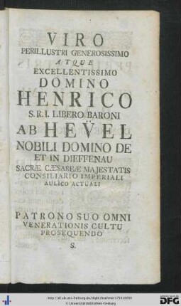 Viro Perillustri Generosissimo Atque Excellentissimo Domino Henrico S. R. I. Libero Baroni Ab Heüel ...