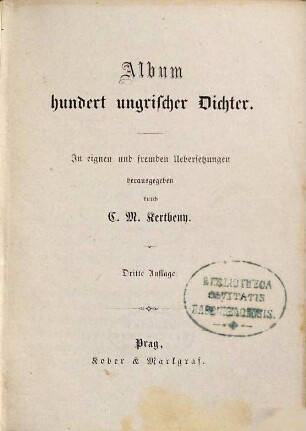 Album hundert ungrischer Dichter : in eignen und fremden Übersetzungen